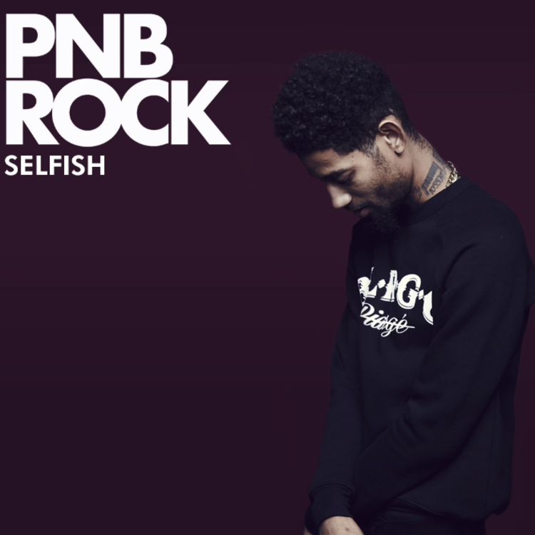 Pnb Rock Selfish Download Mp3